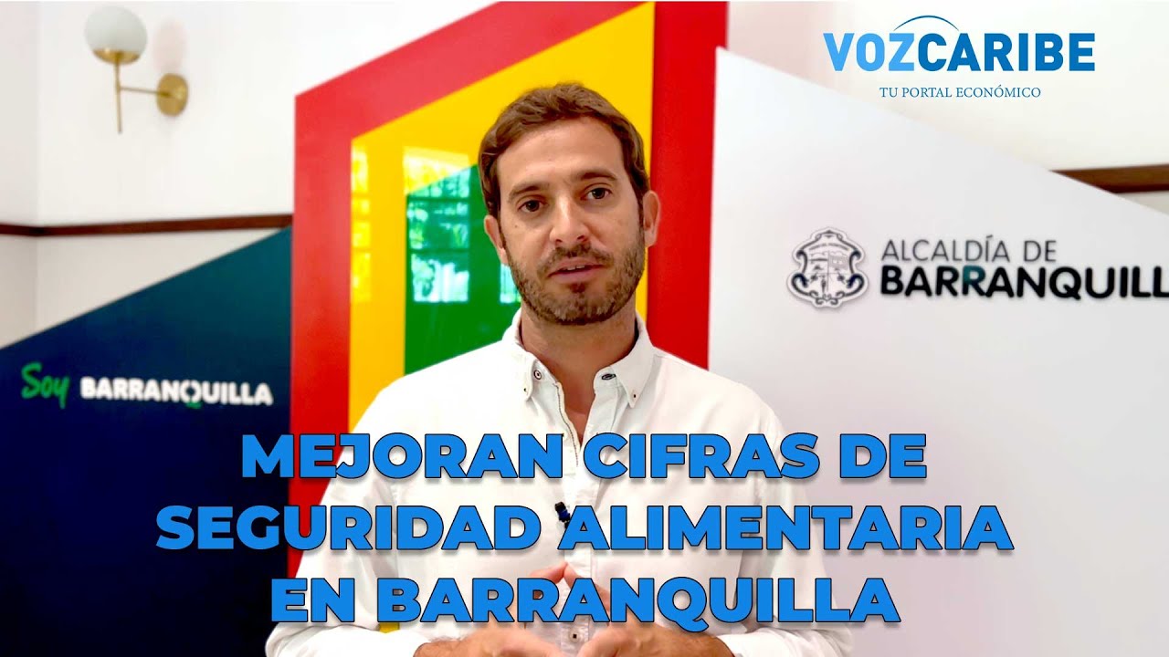 Cifras del DANE confirman que Barranquilla mejora en seguridad alimentaria Cifras del DANE confirman que Barranquilla mejora en seguridad alimentaria